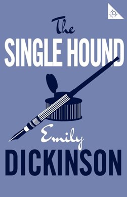 The single hound by Emily Dickinson