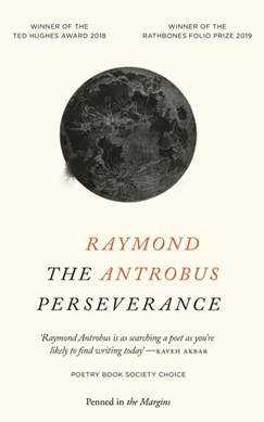 Perseverance by Raymond Antrobus