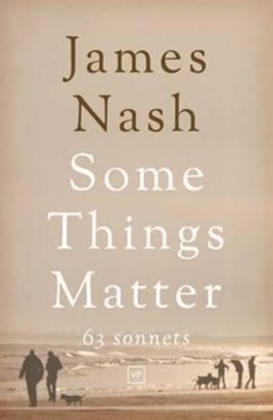 Some things matter by James Nash
