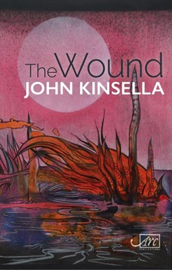 Wound by John Kinsella