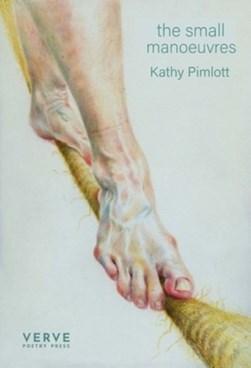The small manoeuvres by Kathy Pimlott