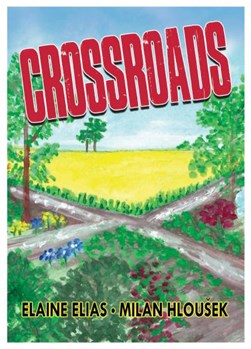 Crossroads by Elaine and Milan Elias and Hslousek