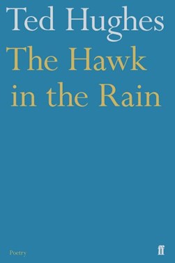 The hawk in the rain by Ted Hughes