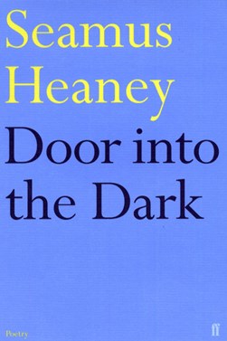 Door In The Dark  P/B by Seamus Heaney