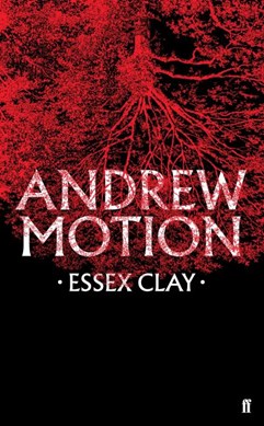 Essex clay by Andrew Motion