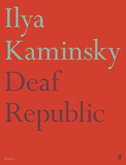 Deaf Republic P/B by Ilya Kaminsky