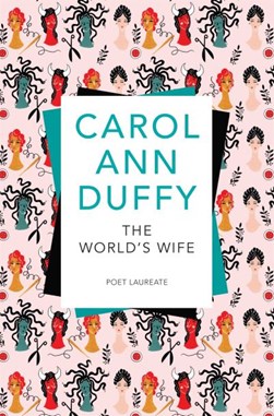 The world's wife by Carol Ann Duffy