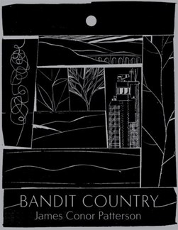 Bandit country by James Conor Patterson