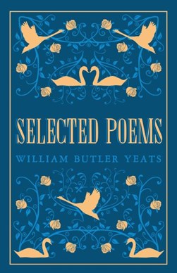 Selected poems by W. B. Yeats
