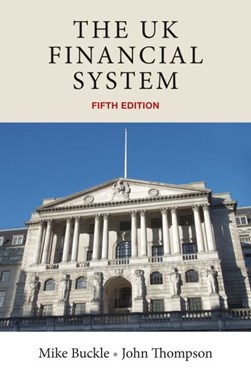 The UK financial system by M. J. Buckle