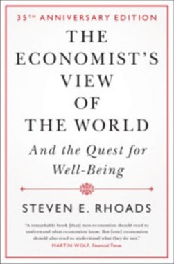 The economist's view of the world by Steven E. Rhoads