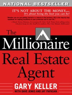 The millionaire real estate agent by Gary Keller