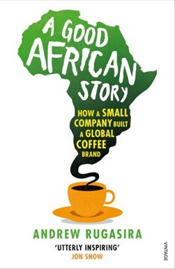 Good African Story P/B by Andrew Rugasira