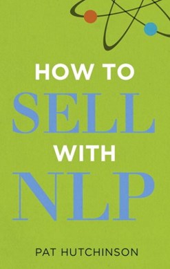How to sell with NLP by Pat Hutchinson