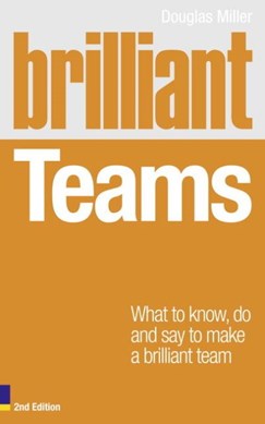Brilliant teams by Douglas Miller