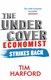 The undercover economist strikes back by Tim Harford