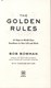 The golden rules by Bob Bowman