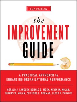 The improvement guide by Gerald J. Langley