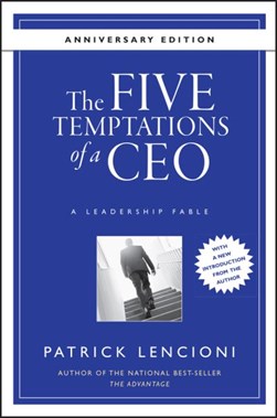 The five temptations of a CEO by Patrick Lencioni