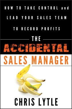 The accidental sales manager by Chris Lytle