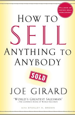How To Sell Anything To Anybody Tpb by Joe Girard
