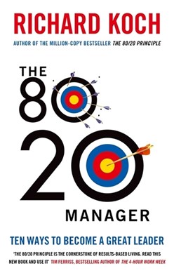 The 80 20 manager by Richard Koch