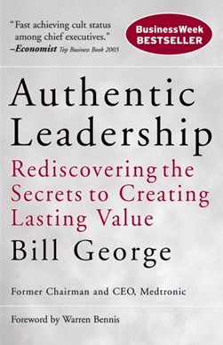 Authentic leadership by Bill George