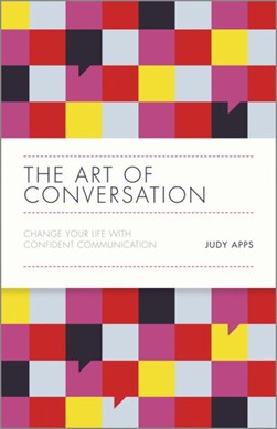 The art of conversation by Judy Apps