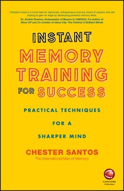 Instant memory training for success by Chester Santos