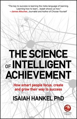 The science of intelligent achievement by Isaiah Hankel