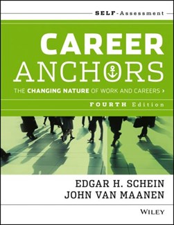 Career anchors. Self assessment by Edgar H. Schein