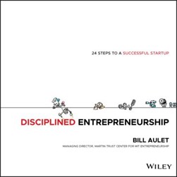 Disciplined entrepreneurship by Bill Aulet