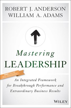 Mastering leadership by Robert J. Anderson