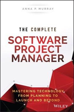 The complete software project manager by Anna Murray