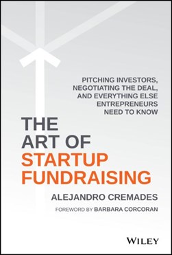 The art of startup fundraising by Alejandro Cremades