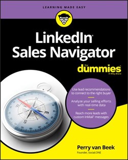 LinkedIn sales navigator for dummies by Perry van Beek