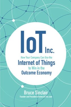 IoT Inc by Bruce Sinclair