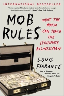 Mob rules by Louis Ferrante