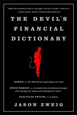 The devil's financial dictionary by Jason Zweig