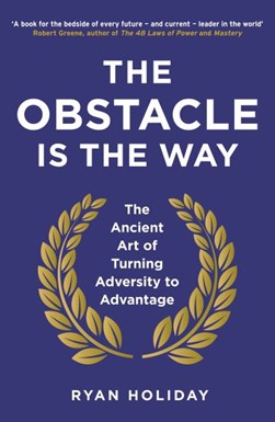 Obstacle in the Way  P/B by Ryan Holiday