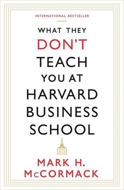 What They Don’t Teach you at Harvarrd Business School P/B by Mark H. McCormack