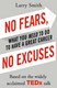 No fears, no excuses by Larry Smith