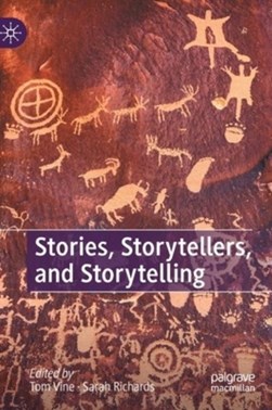 Stories, storytellers, and storytelling by Tom Vine