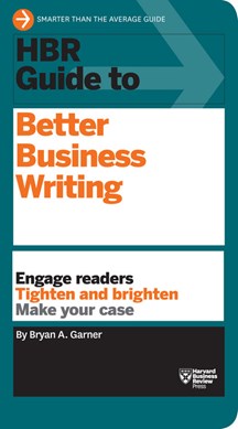 Hbr Guide To Better Business Writing  P/B by Bryan A. Garner