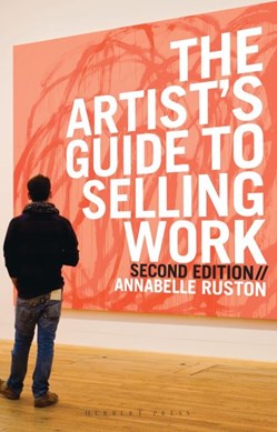 The artist's guide to selling work by Annabelle Ruston