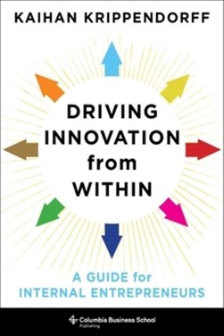 Driving innovation from within by Kaihan Krippendorf