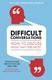 Difficult conversations by Douglas Stone