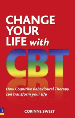 Change your life with CBT by Corinne Sweet