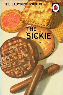 Ladybird Book of the Sickie H/B by Jason Hazeley