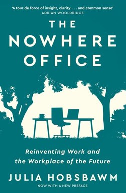 The nowhere office by Julia Hobsbawm